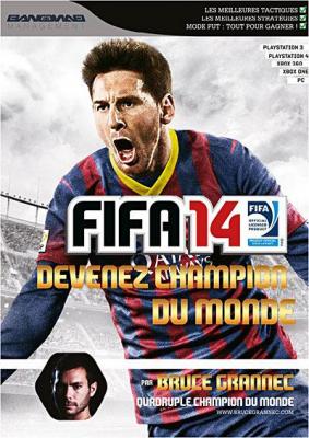 GEEKS LINE Guide FIFA 14 Devenez champion du monde 