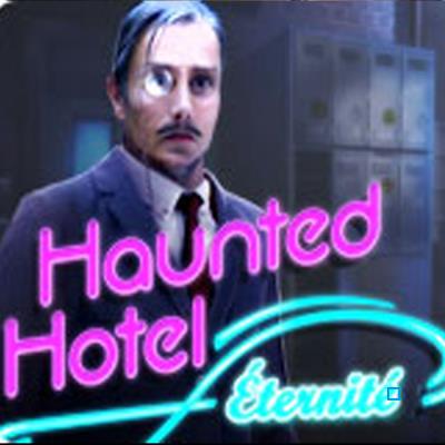 Haunted Hotel - Eternit&eacute; PC
