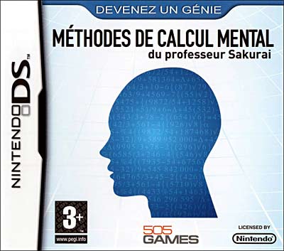 Devenez un g&eacute;nie : M&eacute;thodes de Calcul Mental du Professeur Sakurai