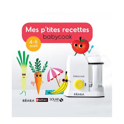 BEABA  Livre Mes P'tites recettes 4-6 mois