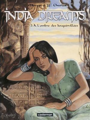 India dreams tome 3 - &agrave; l'ombre des bougainvill&eacute;es (&eacute;dition 2007)