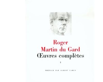 Martin du Gard : Oeuvres compl&egrave;tes, tome 1