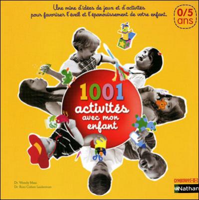 DAVIS, SUSAN ELISABETH Fournisseur Cultura 1001 Activit&eacute;s Avec Mon Enfant - 0-5 Ans