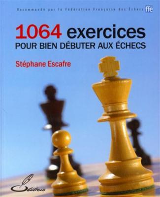 Fournisseur Cultura 1064 Exercices Pour Bien D&eacute;buter Aux &Eacute;checs