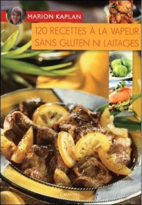 Fournisseur Cultura 120 Recettes &Agrave; La Vapeur Sans Gluten Ni Laitages