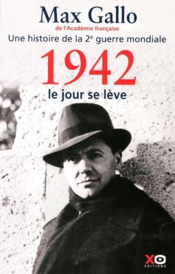 Une Histoire De La Deuxi&egrave;me Guerre Mondiale - Tome 3, 1942, Le Jour Se L&egrave;ve