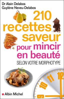 Fournisseur Cultura 210 Recettes Saveur Pour Mincir En Beaut&eacute; - Selon Votre Morphotype