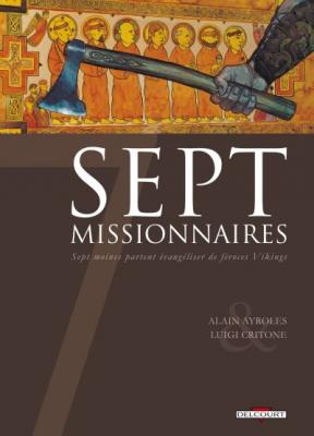 Sept Missionnaires - Sept Moines Partent &Eacute;vang&eacute;liser De F&eacute;roces Vikings