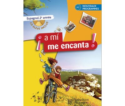 Espagnol 2e A mi me encanta : A2 nouveaux programmes (1CD audio)