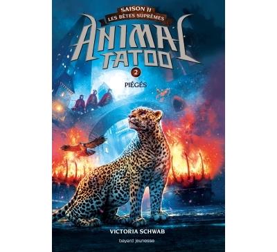Animal Tatoo saison 2 - Les b&ecirc;tes supr&ecirc;mes, Tome 02: Pi&eacute;g&eacute;s