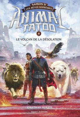 Animal Tatoo saison 2 - Les b&ecirc;tes supr&ecirc;mes, Tome 04