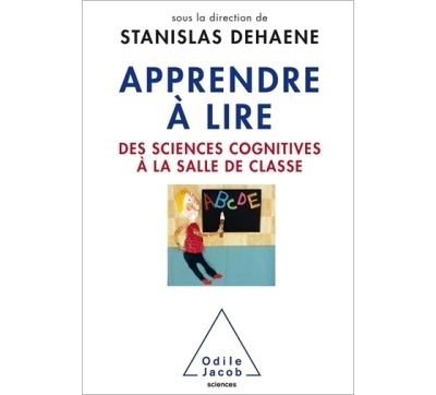 Apprendre &Agrave; Lire - Des Sciences Cognitives &Agrave; La Salle De Classe
