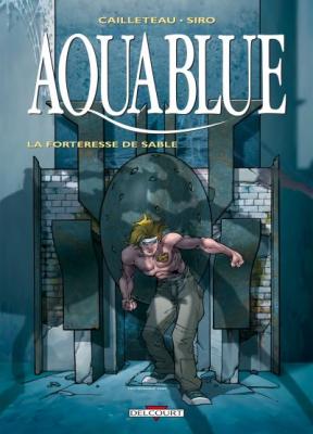 Aquablue Tome 11 - La Forteresse De Sable