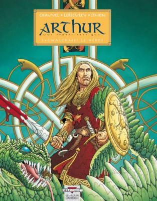 Arthur, une &eacute;pop&eacute;e celtique, tome 3 : Gwalchmei le h&eacute;ros