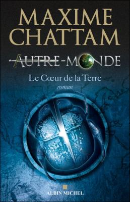 Autre-monde - tome 3 - Le coeur de la Terre (Grand format)