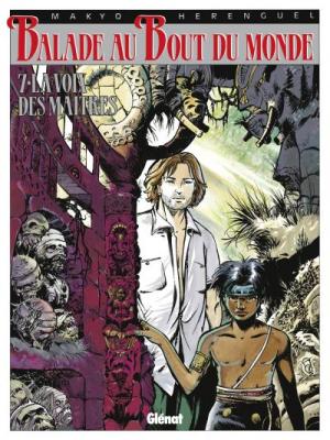 Balade au bout du monde, tome 7 : La voix des maitres