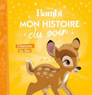 BAMBI - Mon Histoire du Soir - L'histoire du film - Disney (Jeunesse)