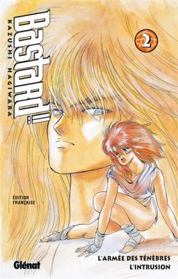 Bastard ! ! - L'Arm&eacute;e des t&eacute;n&egrave;bres, tome 2 : L'Intrusion