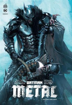 Batman M&eacute;tal : Le Multivers Noir Tome 3 - Mati&egrave;re Hurlante