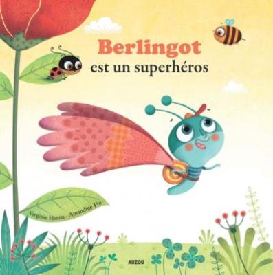 BERLINGOT EST UN SUPER HEROS (COLL. MES PTITSALBUMS) (Jeunesse)