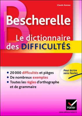 Bescherelle Le dictionnaire des difficult&eacute;s de la langue fran&ccedil;aise