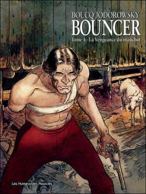 Bouncer Tome 4 - La Vengeance Du Manchot