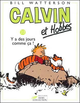 Calvin et Hobbes tome 23 Y a des jours comme &ccedil;a ! (BD)