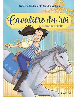 Cavali&egrave;re du roi - Ninon la rebelle (Poche)