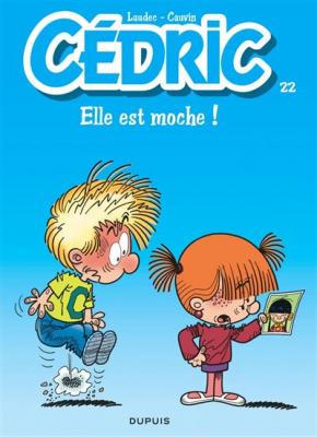C&eacute;dric - Tome 22 - Elle est moche ! (BD)