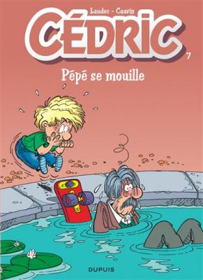 C&eacute;dric - Tome 7 - P&eacute;p&eacute; se mouille (BD)