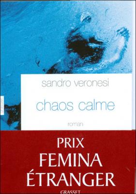 Chaos calme- Prix Femina du roman &eacute;tranger 2008-