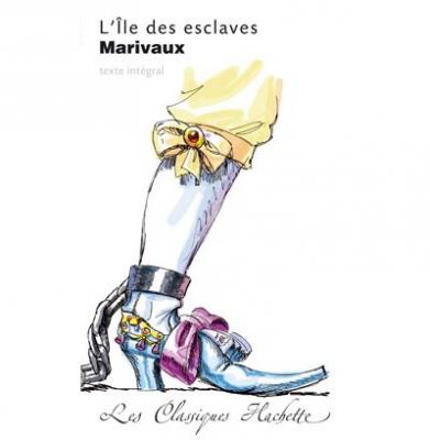 Classique Hachette - L'&Icirc;le des esclaves, Marivaux BAC 2023