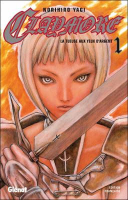 Claymore - Tome 01 - La tueuse aux yeux d'argent (Manga)