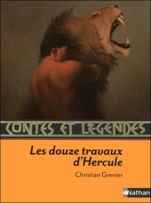 Contes et l&eacute;gendes : Les douze travaux d'Hercule