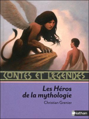 Contes et L&eacute;gendes:Les H&eacute;ros de la mythologie (Poche)