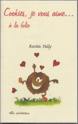Cookies, Je Vous Aime - &Agrave; La Folie !