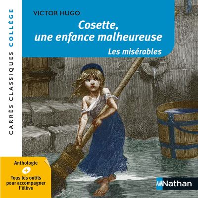 Cosette, Une Enfance Malheureuse - Les Mis&eacute;rables