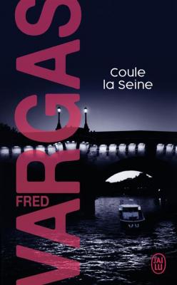 Coule la Seine - Une enqu&ecirc;te du commissaire Adamsberg (Poche)