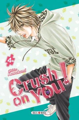 Crush on You ! Tome 04 (Manga)