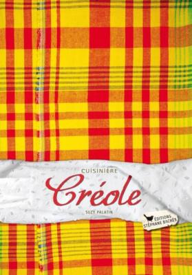 Cuisini&egrave;re Cr&eacute;ole - Suzy Palatin - Les Cuisinieres-Sobbollire - reli&eacute; - Livre