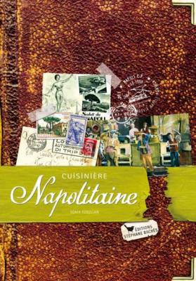 Cuisini&egrave;re Napolitaine - Sonia Ezgulian - Les Cuisinieres-Sobbollire - broch&eacute; - Guide