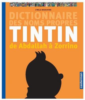 Dictionnaire des noms propres de Tintin : De Abdallah &agrave; Zorrino