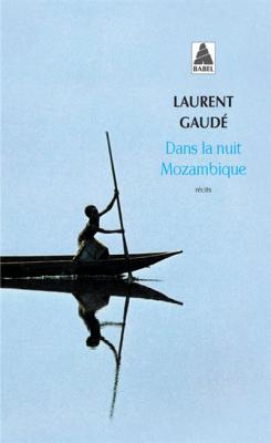 Dans La Nuit Mozambique - Et Autres R&eacute;cits