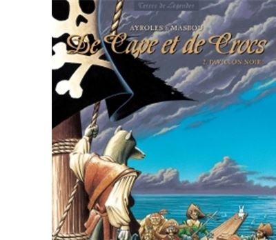 De Cape et de Crocs, tome 2 : Pavillon noir !