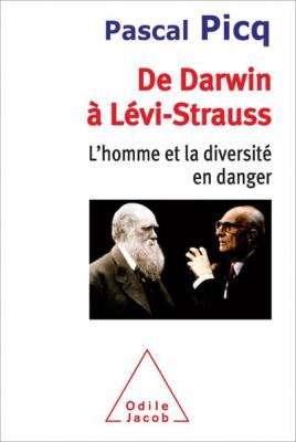 De Darwin &Agrave; L&eacute;vi-Strauss - L'homme Et La Diversit&eacute; En Danger