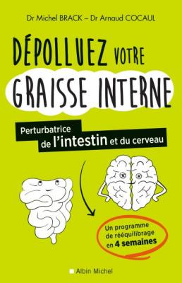 D&eacute;polluez votre graisse interne: Perturbatrice de l'intestin et du cerveau