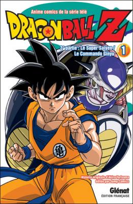 Dragon Ball Z - 2e partie - Tome 01: Le Super Sa&iuml;yen/Le commando Ginyu