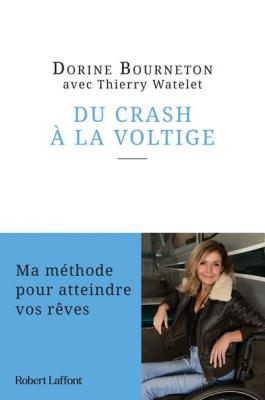 Du crash &agrave; la voltige - Ma m&eacute;thode pour atteindre vos r&ecirc;ves