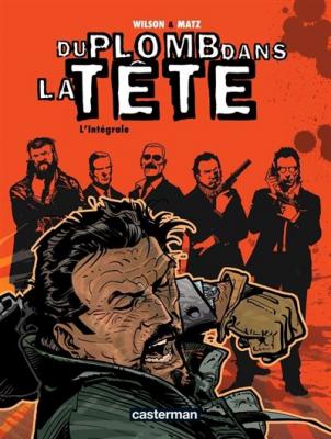 Du Plomb Dans La T&ecirc;te Int&eacute;grale - L'int&eacute;grale