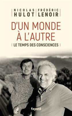 D'un monde &agrave; l'autre - Le temps des consciences (Broch&eacute;)